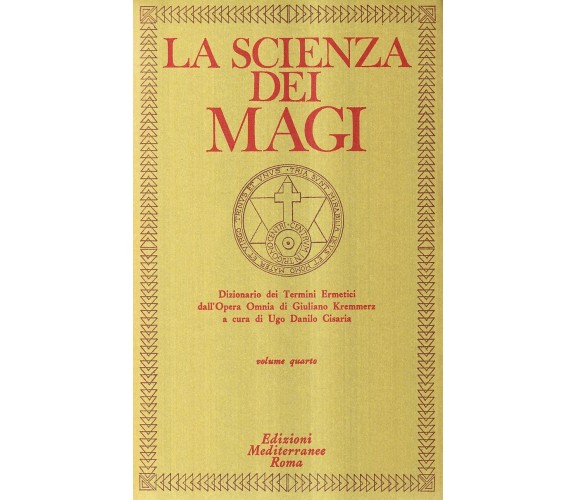 La scienza dei magi (Vol. 4) - Giuliano Kremmerz - Edizioni Mediterranee, 1983