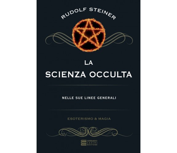 La scienza occulta nelle sue linee generali - Rudolf Steiner - Gherardo, 2018