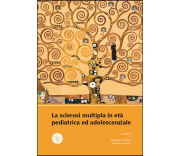 La sclerosi multipla in età pediatrica ed adolescenziale di A. Chiodi, R. Lanzil