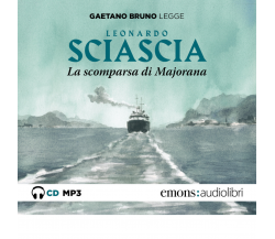 La scomparsa di Majorana letto da Gaetano Bruno. Audiolibro - Leonardo Sciascia