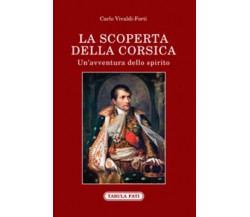 La scoperta della Corsica di Carlo Vivaldi-forti, 2020, Tabula Fati