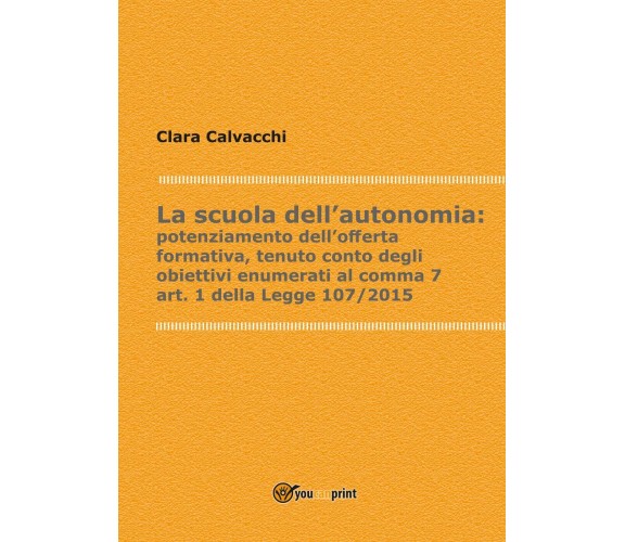 La scuola dell’autonomia:potenziamento dell’offerta formativa di Clara Calvacchi