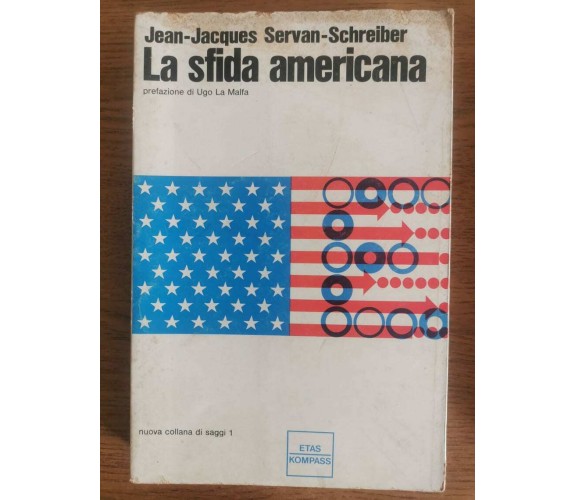 La sfida americana - J. Jacques, S. Schreiber - Etas Kompass - 1968 - AR 