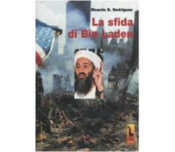 La sfida di Bin Laden di Ricardo E.. Rodríguez,  2002,  Massari Editore