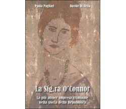 La sig. ra O’Connor	 di Davide Di Bella, Paola Pagliari,  2015,  Youcanprint