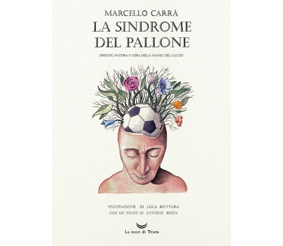 La sindrome del pallone - Marcello Carrà - La nave di Teseo O, 2021