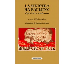 La sinistra ha fallito? Opinioni a confronto di I. Inglese, 2020, Solfanelli