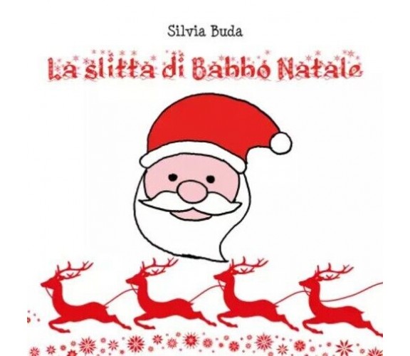 La slitta di Babbo Natale di Silvia Buda, 2022, Youcanprint