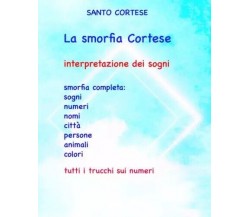 La smorfia Cortese di Santo Cortese, 2023, Youcanprint