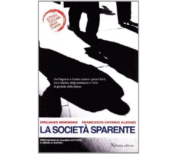 La società sparente. - [Neftasia] - Saverio Alessio, Emiliano Morrone