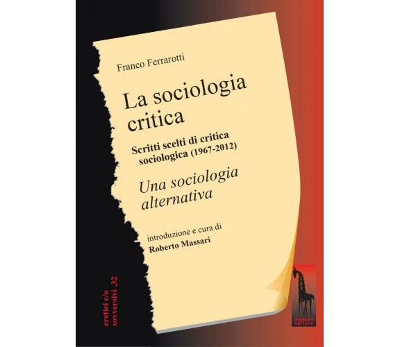 La sociologia critica. Scritti scelti di critica sociologica (1967-1976) seguiti