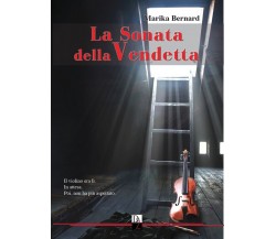 La sonata della vendetta	 - Marika Bernard,  2017,  Dark Zone 