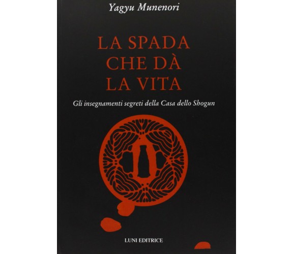 La spada che dà la vita - Munenori Yagyu - Luni, 2013