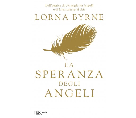 La speranza degli angeli di Lorna Byrne - Rizzoli, 2014