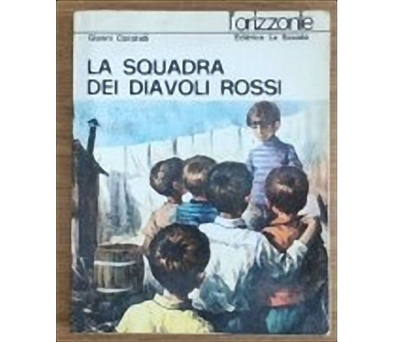 La squadra dei diavoli rossi - G. Caratelli - La scuola - 1984 - AR