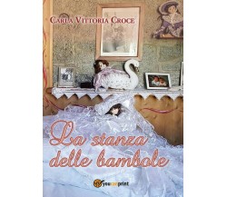 La stanza delle bambole	 di Carla Vittoria Croce,  2017,  Youcanprint