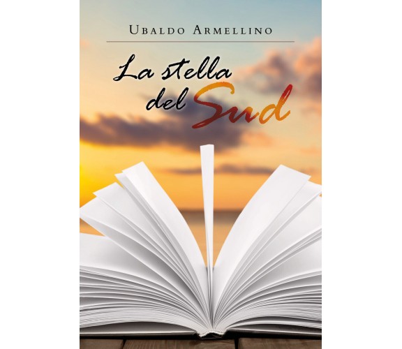 La stella del Sud di Ubaldo Armellino,  2020,  Youcanprint