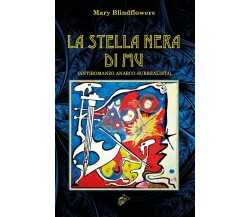 La stella nera di Mu	 di Mary Blindflowers,  2020,  Black Wolf Edition