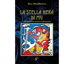 La stella nera di Mu	 di Mary Blindflowers,  2020,  Black Wolf Edition