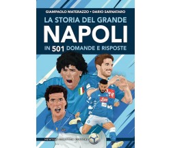 La storia del grande Napoli in 501 domande e risposte - 2019