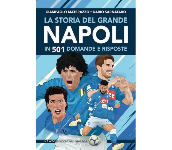 La storia del grande Napoli in 501 domande e risposte - 2019