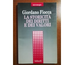 La storicità dei diritti e dei valori - Giordano Fiocca - Solfanelli -1994 - M