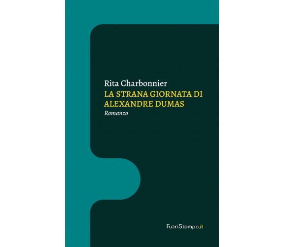 La strana giornata di Alexandre Dumas di Rita Charbonnier,  2021,  Youcanprint