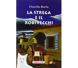 La strega e il robivecchi di Fiorella Borin, 2009, Solfanelli