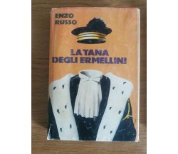 La tana degli ermellini - E. Russo - Club degli editori - 1978 - AR