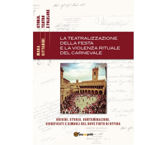 La teatralizzazione della festa e la violenza rituale del carnevale -  Cittadini