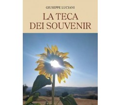 La teca dei Souvenir di Giuseppe Luciani, 2022, Youcanprint