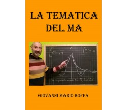 La tematica del Ma di Giovanni Boffa,  2021,  Youcanprint