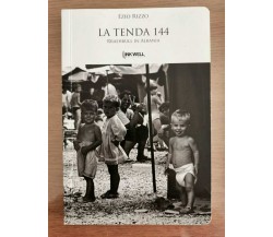 La tenda 144 - E. Rizzo - Ink Well edizioni - 2012 - AR