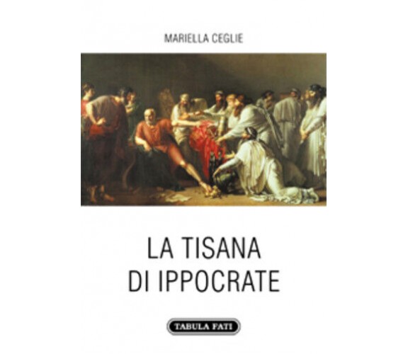 La tisana di Ippocrate di Mariella Ceglie,  2020,  Tabula Fati