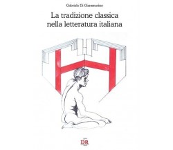 La tradizione classica nella letteratura italiana di Gabriele Di Giammarino, 2