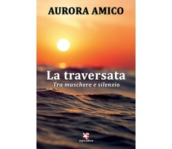 La traversata	 di Aurora Amico,  Algra Editore