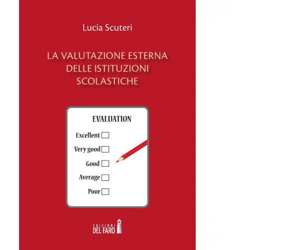 La valutazione esterna delle istituzioni scolastiche di Lucia Scuteri - 2015