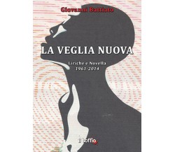 La veglia nuova. Liriche e Novella 1961-2014, Giovanni Battiato,  Il Soffio Ed.