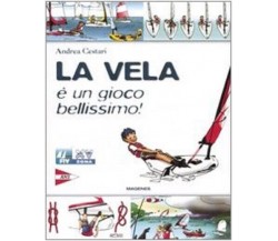 La vela è un gioco bellissimo! - Andrea Cestari - Megenes, 2007