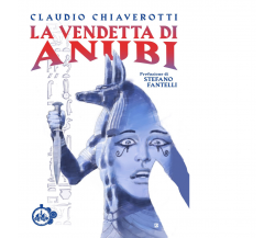 La vendetta di Anubi di Claudio Chiaverotti-Cut-Up, 2022