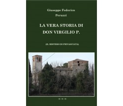 La vera storia di don Virgilio P. di Giuseppe Federico Peruzzi,  2020,  Youcanpr