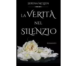 La verità nel silenzio di Serena Mcleen, 2023, Youcanprint