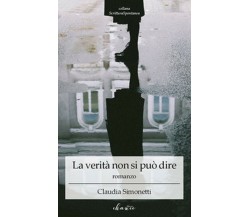 La verità non si può dire	 di Simonetti Claudia,  2019,  Chance Edizioni