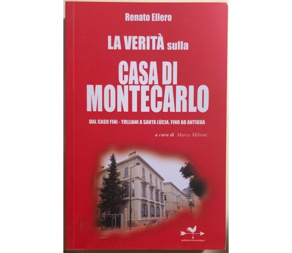 La verità sulla casa di Montecarlo di Renato Ellero, 2010, Edizionianordest