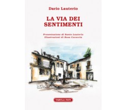 La via dei sentimenti di Dario Lauterio, 2019, Tabula Fati