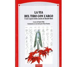 La via del tiro con l'arco - Paolo Villa - Il Cerchio, 2009