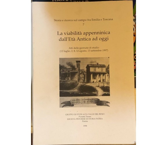 La viabilità appenninica dall’età antica ad oggi atti delle giornate di studio (