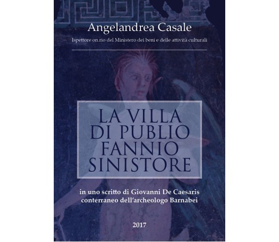 La villa di Publio Fannio Sinistore - Associazione Centro Studi Archeologici,  2