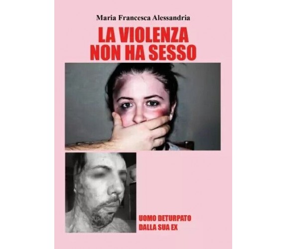 La violenza non ha sesso di Maria Francesca Alessandria, 2023, Youcanprint