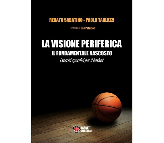 La visione periferica - Renato Sabatino - BasketCoach.Net - 2015